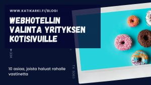 Webhotellin valinta yrityksen kotisivuille. 10 asiaa, joista haluat rahalle vastinetta