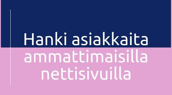 Asiakashankinta ja nettisivujen rakentaminen ja ylläpito samassa paketissa